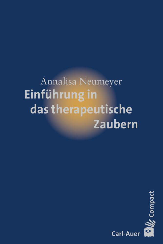 Cover: 9783849700058 | Einführung in das therapeutische Zaubern | Annalisa Neumeyer | Buch