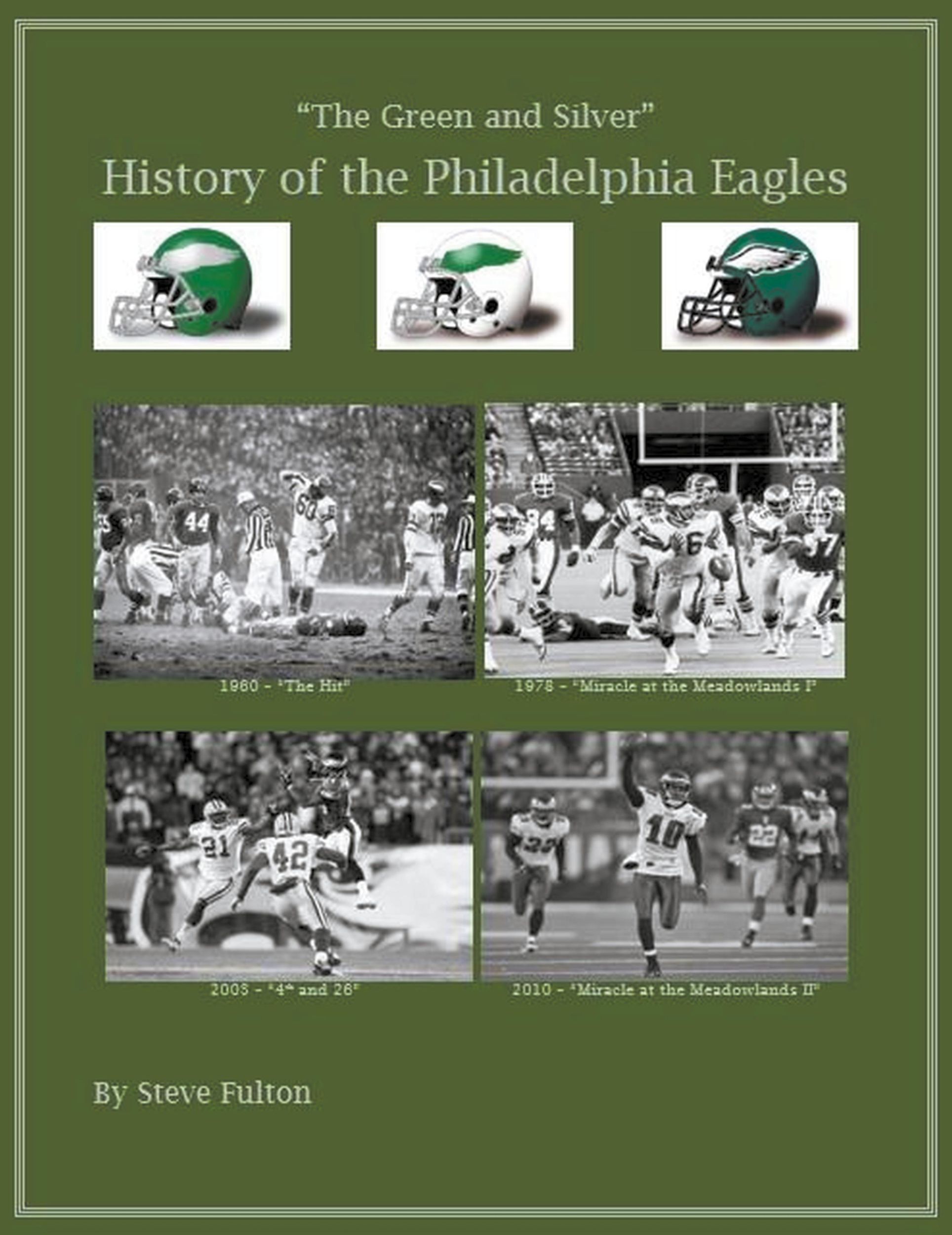 Cover: 9798224309641 | The Green &amp; Silver! History of the Philadelphia Eagles | Steve Fulton