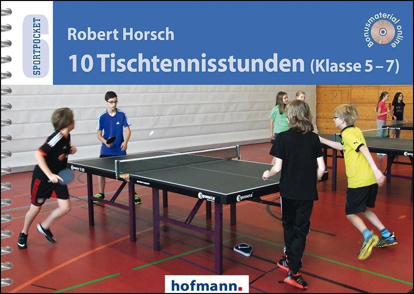 Cover: 9783778065907 | 10 Tischtennisstunden (Klasse 5-7) | Robert Horsch | Taschenbuch