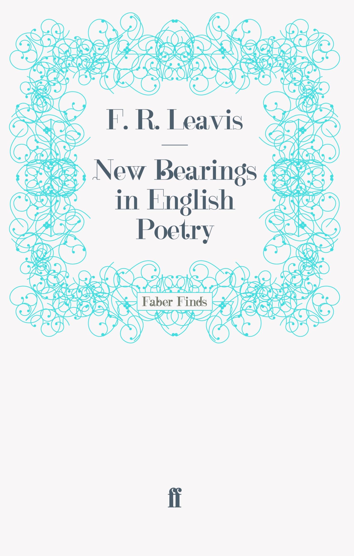 Cover: 9780571243358 | New Bearings in English Poetry | F R Leavis | Taschenbuch | Paperback