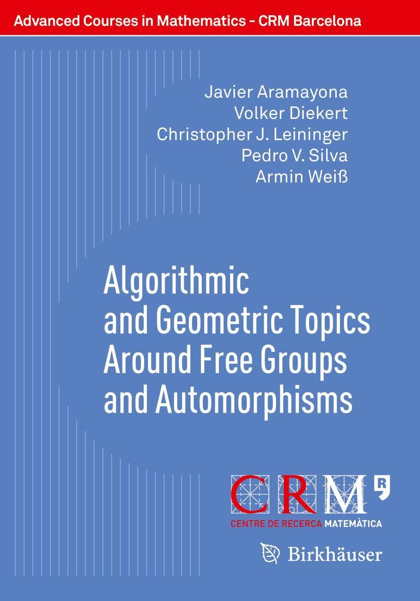 Cover: 9783319609393 | Algorithmic and Geometric Topics Around Free Groups and Automorphisms