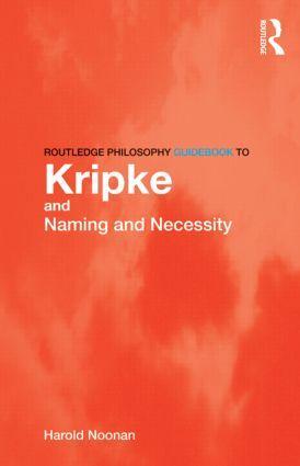 Cover: 9780415436229 | Routledge Philosophy GuideBook to Kripke and Naming and Necessity