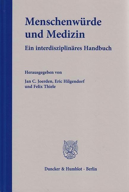 Cover: 9783428136490 | Menschenwürde und Medizin | Ein interdisziplinäres Handbuch | Buch
