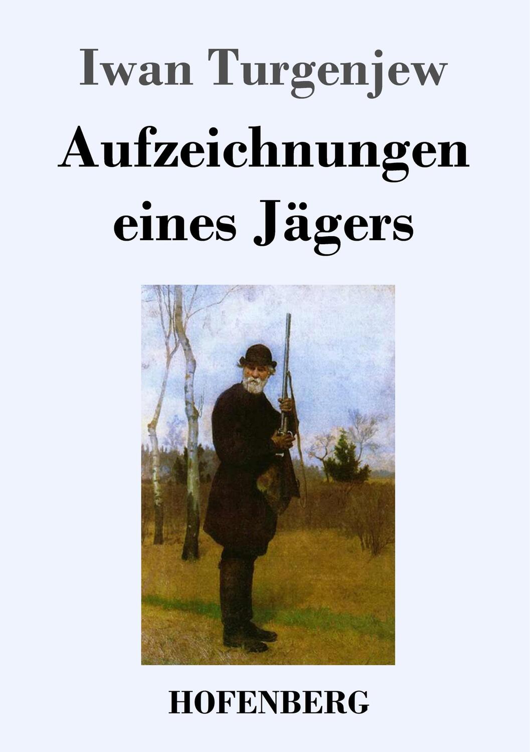 Cover: 9783843083256 | Aufzeichnungen eines Jägers | Iwan S. Turgenjew | Taschenbuch