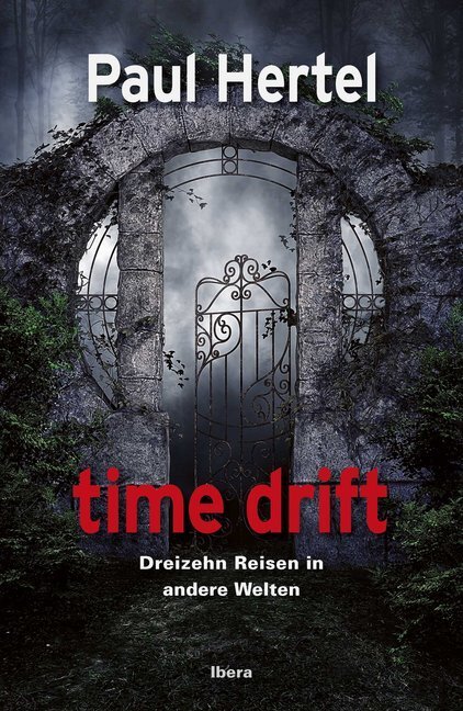 Cover: 9783850523707 | time drift | Dreizehn Reisen in andere Welten | Paul Hertel | Buch