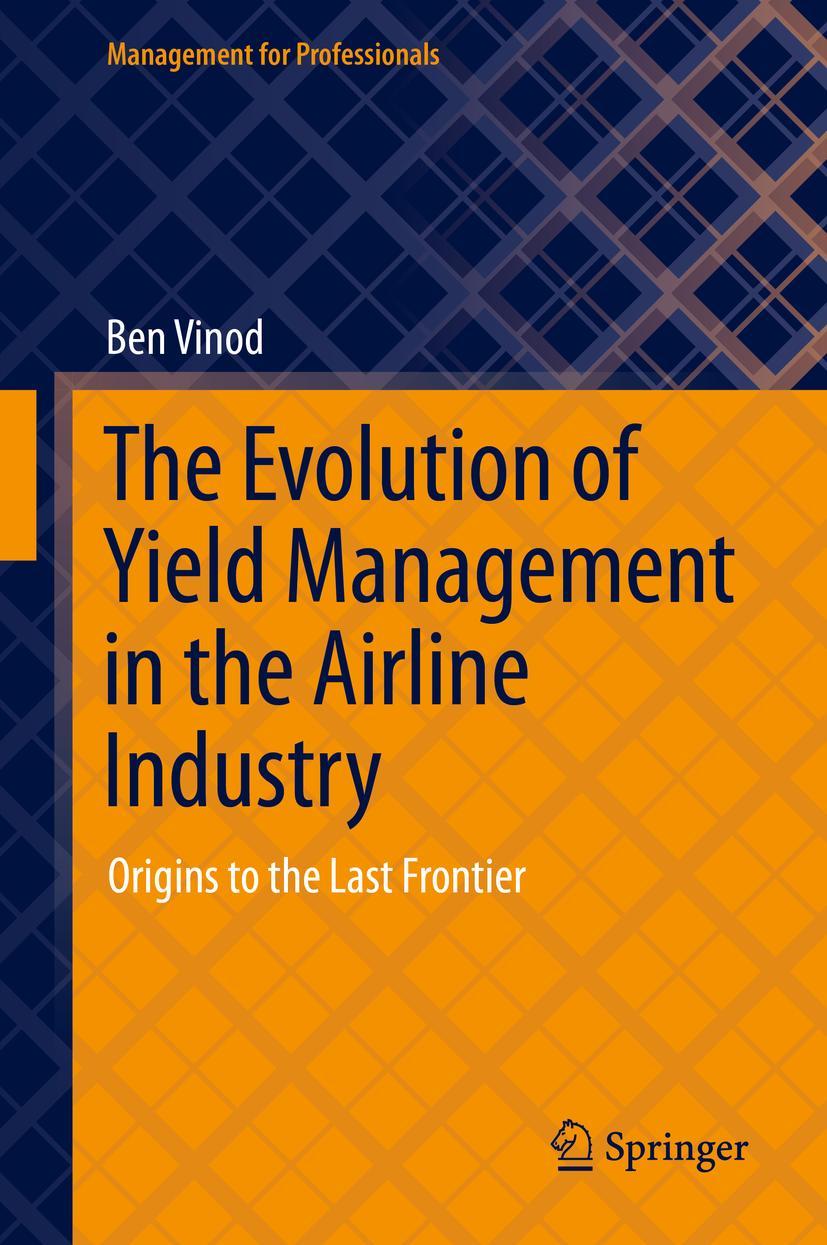 Cover: 9783030704230 | The Evolution of Yield Management in the Airline Industry | Ben Vinod