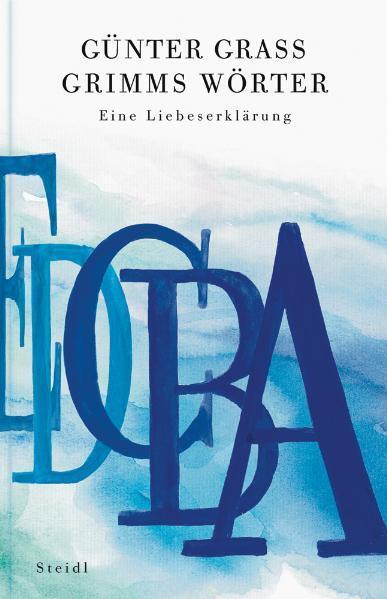Cover: 9783869301556 | Grimms Wörter | Eine Liebeserklärung | Günter Grass | Buch | Deutsch