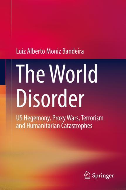 Cover: 9783030032036 | The World Disorder | Luiz Alberto Moniz Bandeira | Buch | Englisch