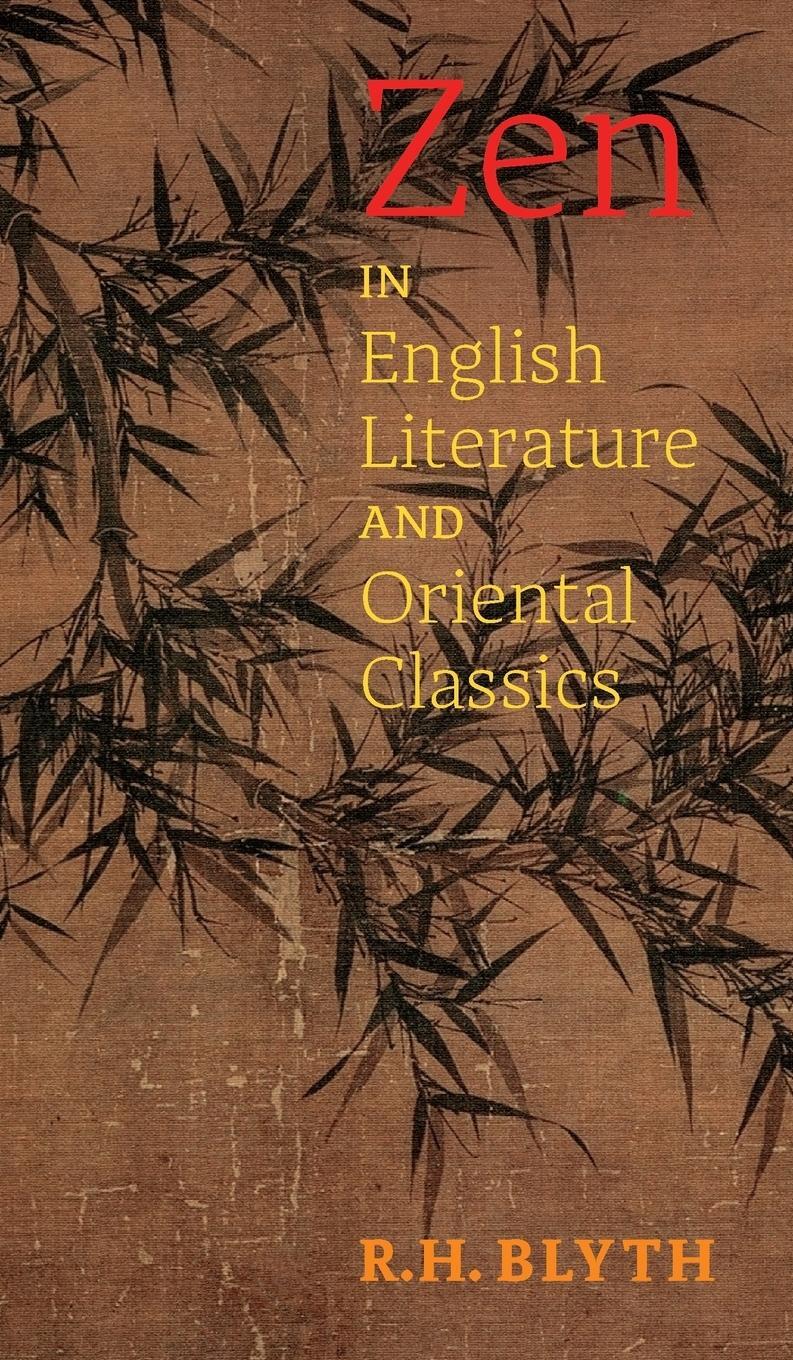 Cover: 9781621389729 | Zen in English Literature and Oriental Classics | R. H. Blyth | Buch