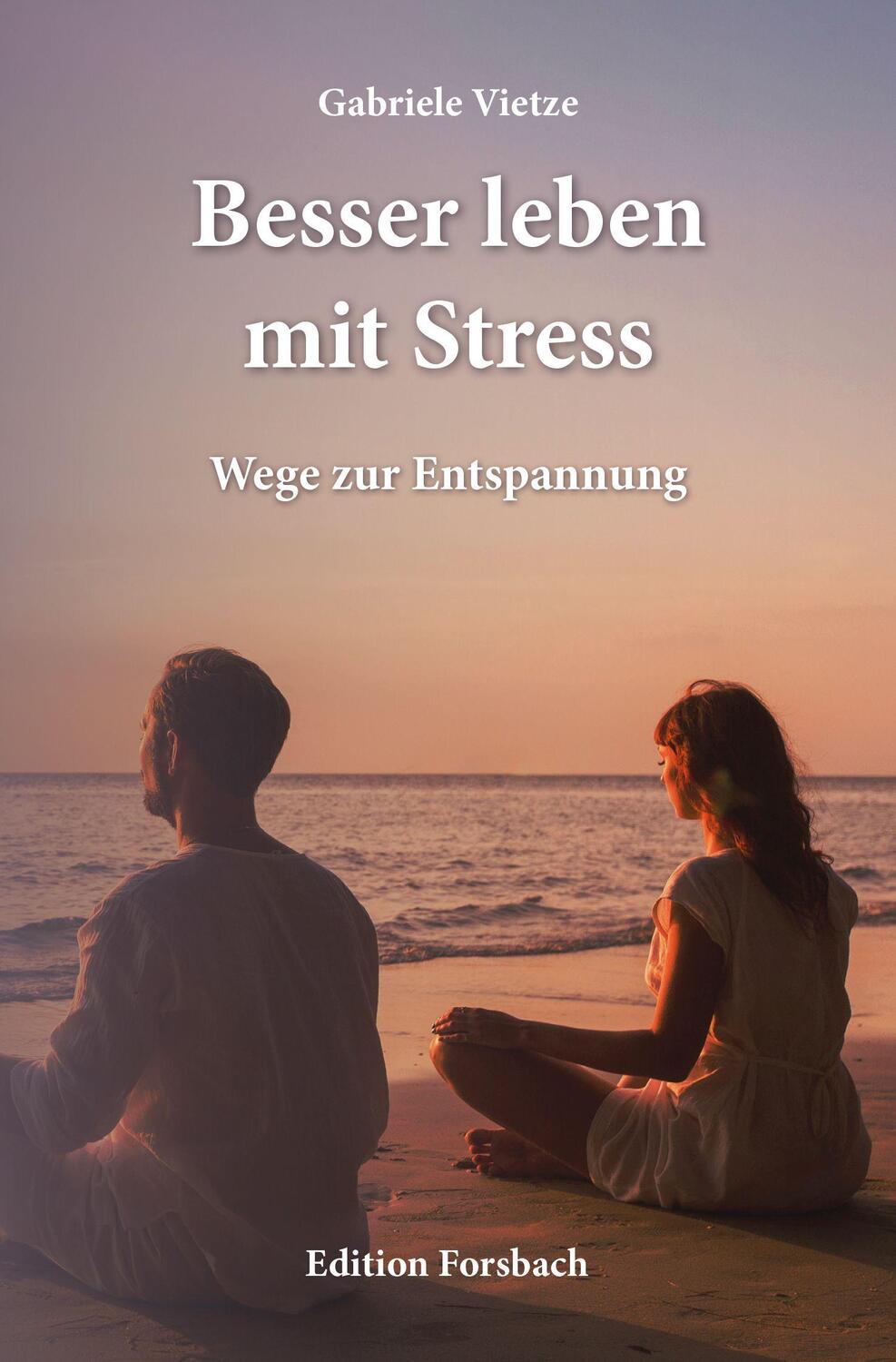 Cover: 9783959042185 | Besser leben mit Stress | Wege zur Entspannung | Gabriele Vietze