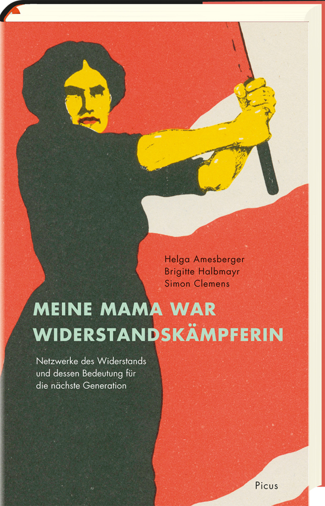 Cover: 9783711720856 | Meine Mama war Widerstandskämpferin | Helga Amesberger (u. a.) | Buch