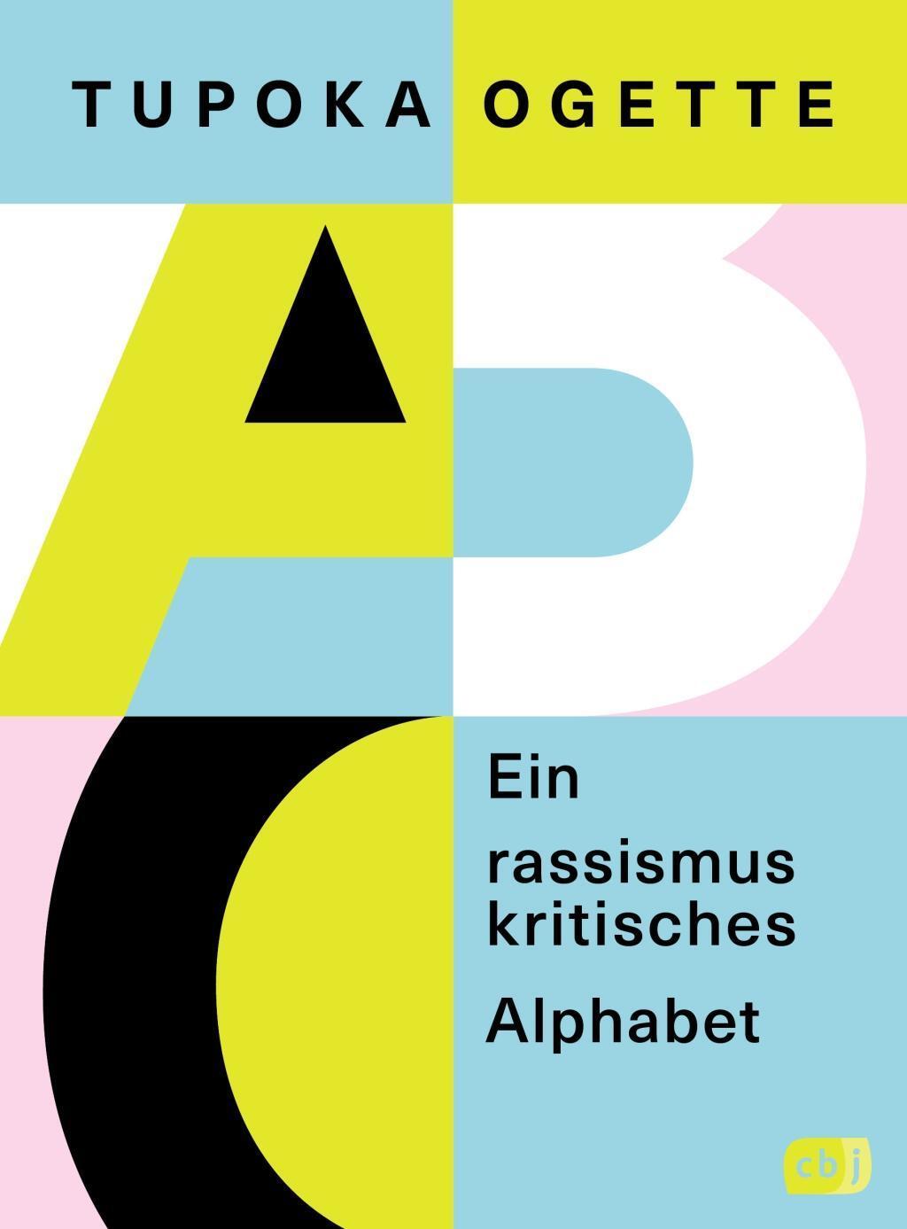 Cover: 9783570166406 | Ein rassismuskritisches Alphabet | Tupoka Ogette | Taschenbuch | 2022