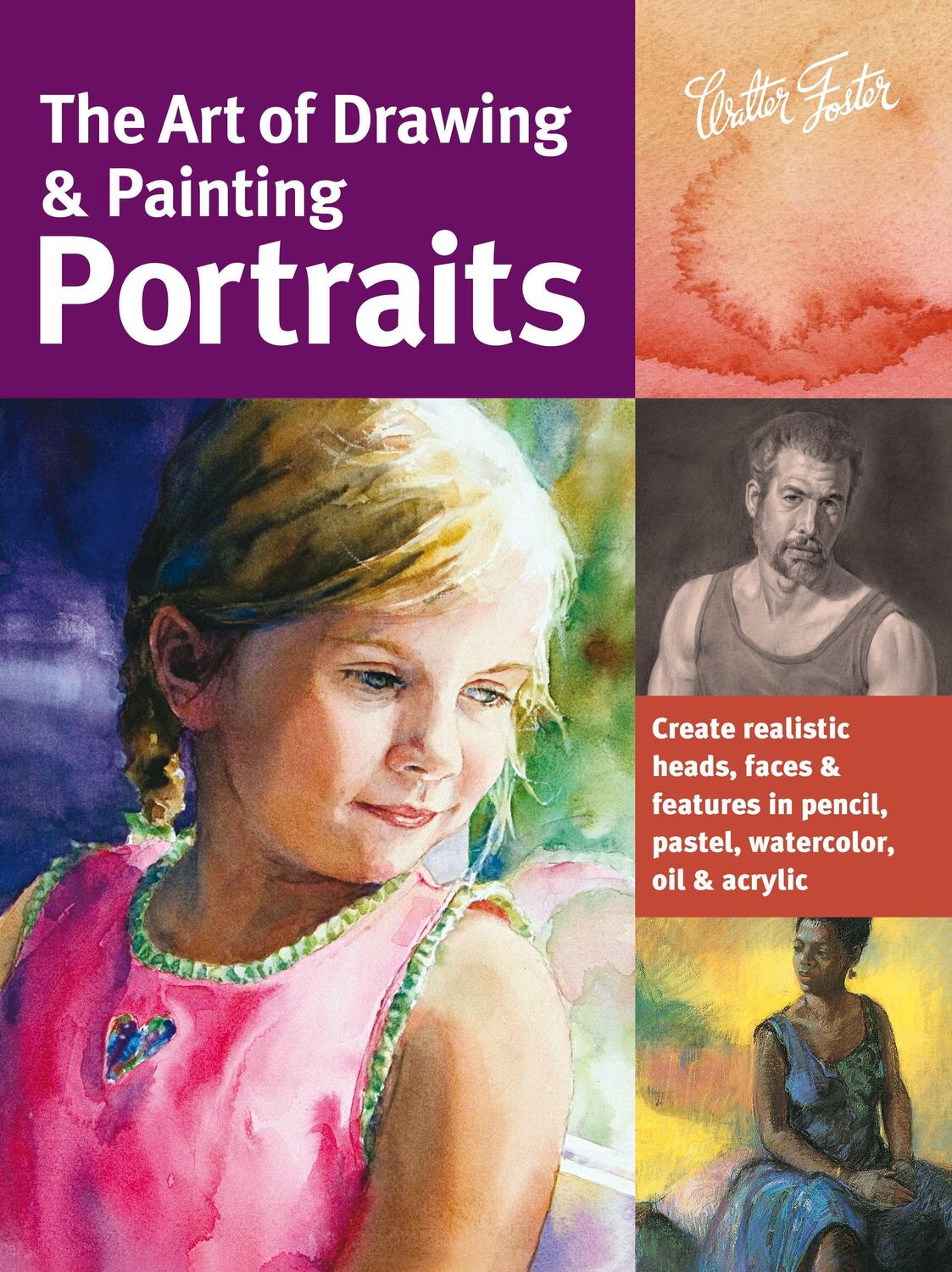 Cover: 9781600582677 | The Art of Drawing & Painting Portraits (Collector's Series) | Buch
