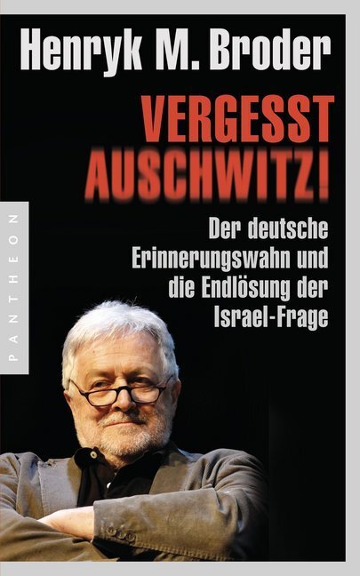 Cover: 9783570552049 | Vergesst Auschwitz! | Henryk M. Broder | Buch | 208 S. | Deutsch