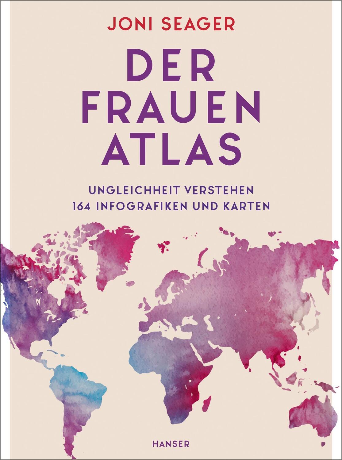 Cover: 9783446268296 | Der Frauenatlas | Ungleichheit verstehen: 164 Infografiken und Karten