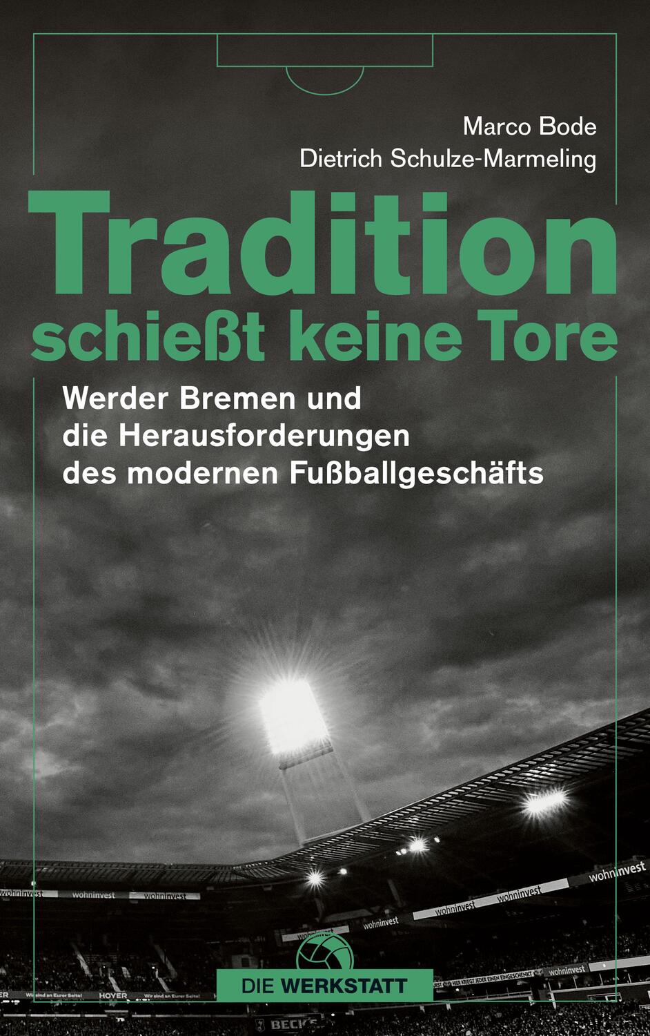 Cover: 9783730706190 | Tradition schießt keine Tore | Marco Bode (u. a.) | Taschenbuch | 2022