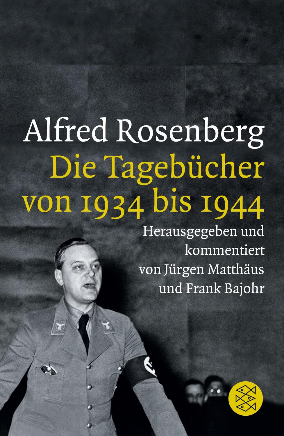 Cover: 9783596032815 | Alfred Rosenberg | Die Tagebücher von 1934 bis 1944 | Matthäus (u. a.)