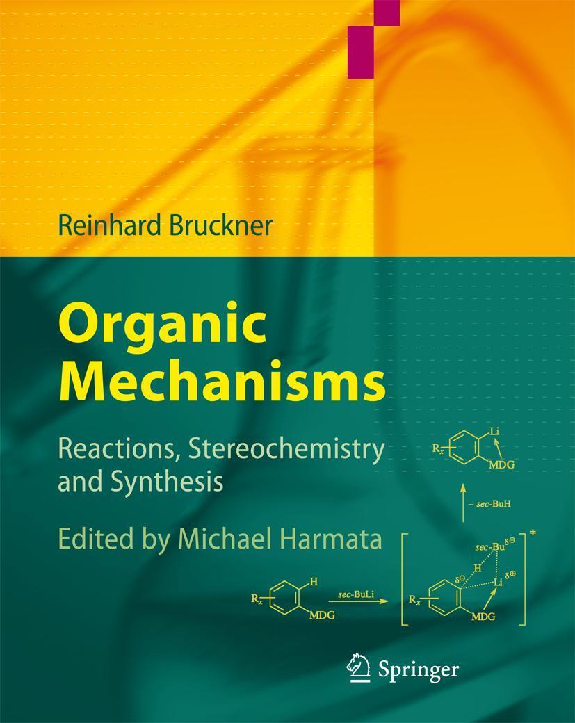 Cover: 9783642036507 | Organic Mechanisms: Reactions, Stereochemistry and Synthesis | Buch