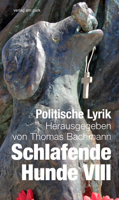 Cover: 9783897933644 | Schlafende Hunde VIII | Politische Lyrik | Thomas Bachmann | Buch