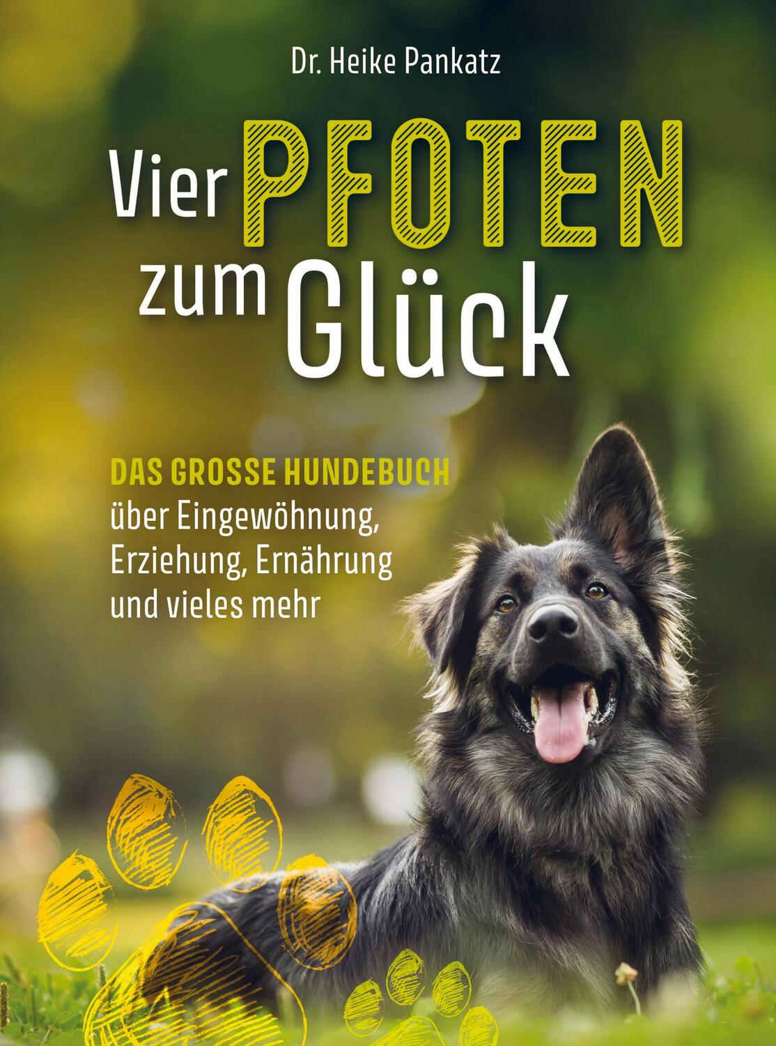 Cover: 9789403653617 | Vier Pfoten zum Glück | Dr. Heike Pankatz | Taschenbuch