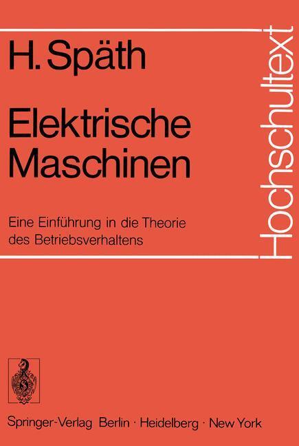 Cover: 9783540063490 | Elektrische Maschinen | Helmut Späth | Taschenbuch | Hochschultext