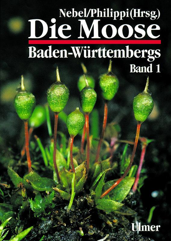 Cover: 9783800135271 | Die Moose Baden-Württembergs 1 | Martin Nebel (u. a.) | Buch | 512 S.