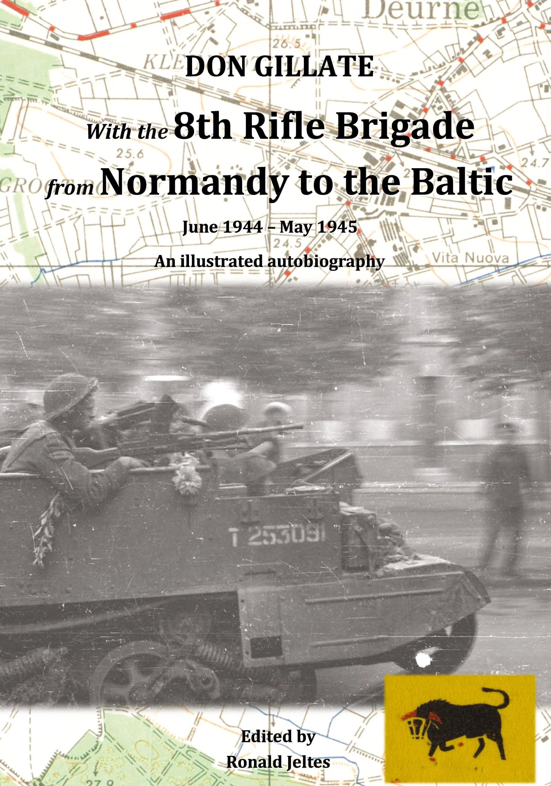 Cover: 9783743997912 | With the 8th Rifle Brigade from Normandy to the Baltic | Don Gillate