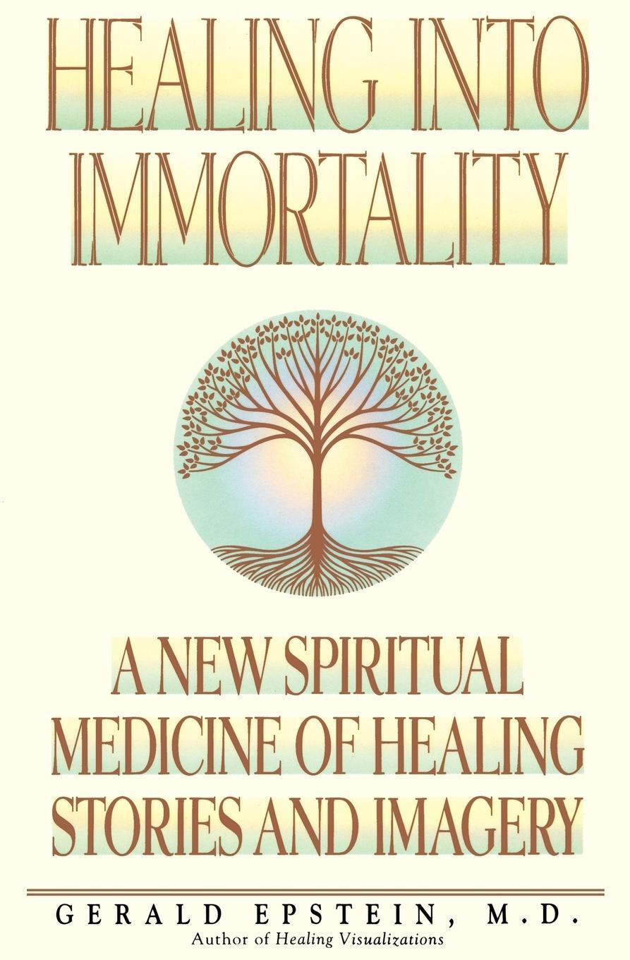 Cover: 9781883148041 | Healing Into Immortality | Gerald Epstein | Taschenbuch | Paperback