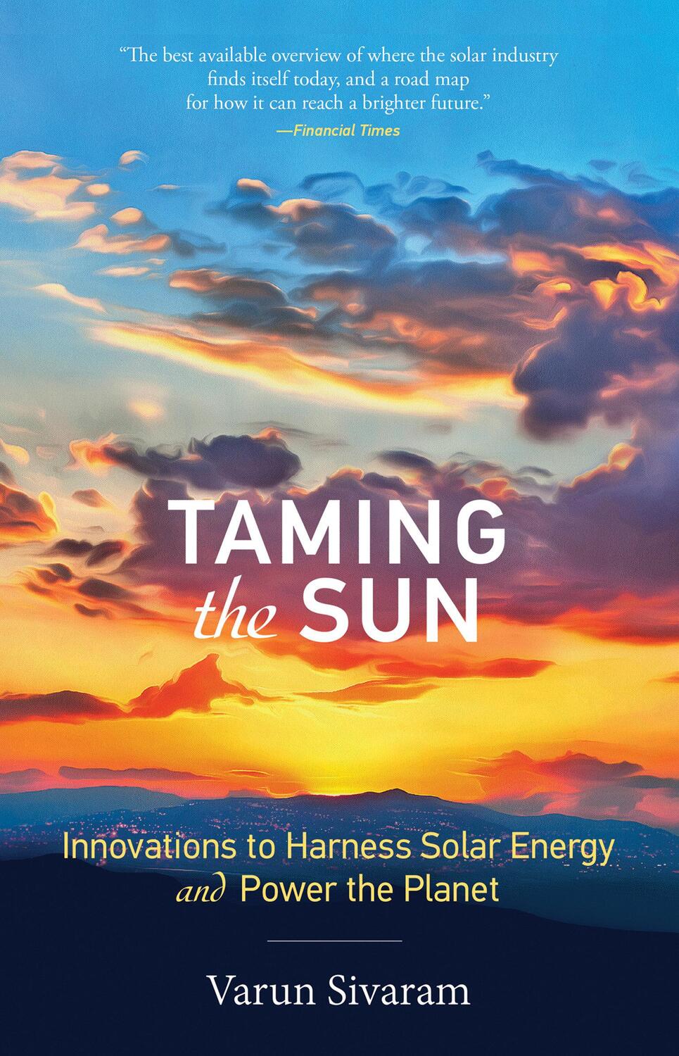 Cover: 9780262537070 | Taming the Sun | Varun Sivaram | Taschenbuch | The MIT Press | 2019