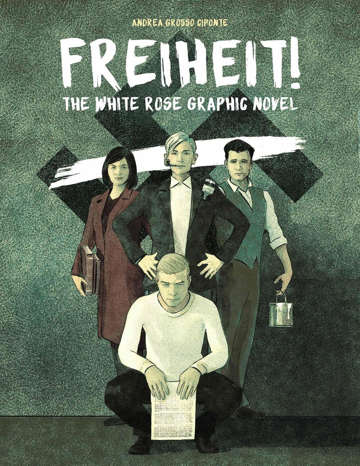 Cover: 9780874863444 | Freiheit!: The White Rose Graphic Novel | Andrea Grosso Ciponte | Buch