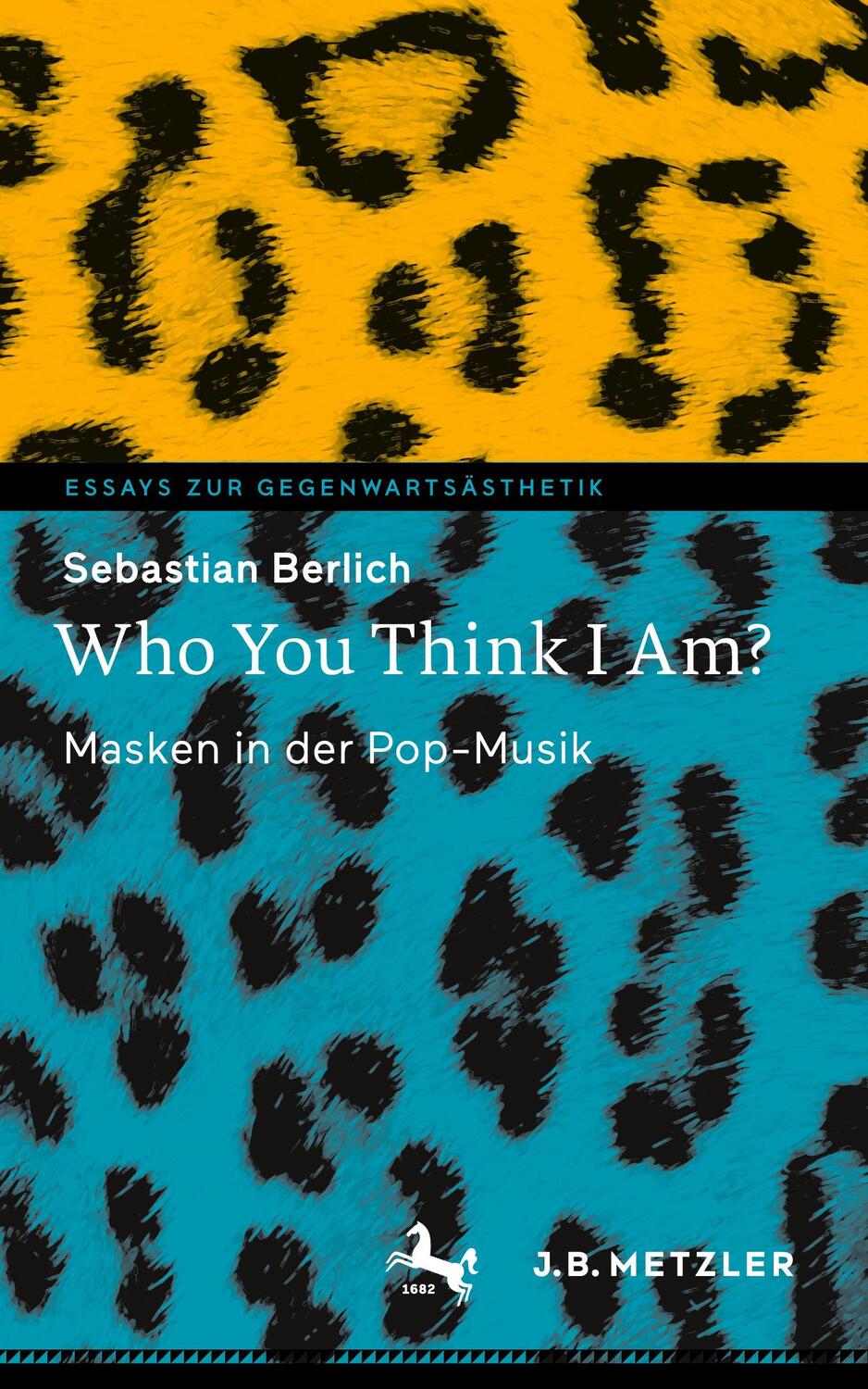 Cover: 9783662647943 | Who You Think I Am? | Masken in der Pop-Musik | Sebastian Berlich