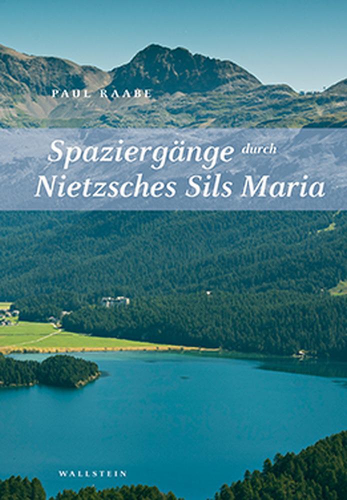 Cover: 9783835318885 | Spaziergänge durch Nietzsches Sils Maria | Paul Raabe | Taschenbuch