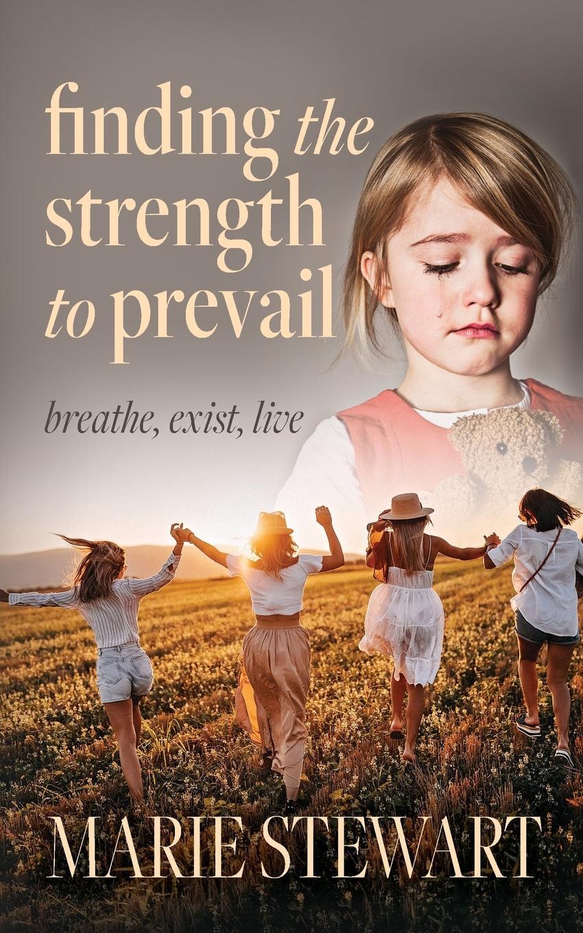 Cover: 9798885909679 | Finding the Strength to Prevail | Breath, exist, live | Marie Stewart