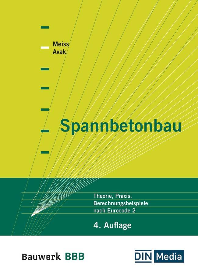 Cover: 9783410319603 | Spannbetonbau | Theorie, Praxis, Berechnungsbeispiele nach Eurocode 2