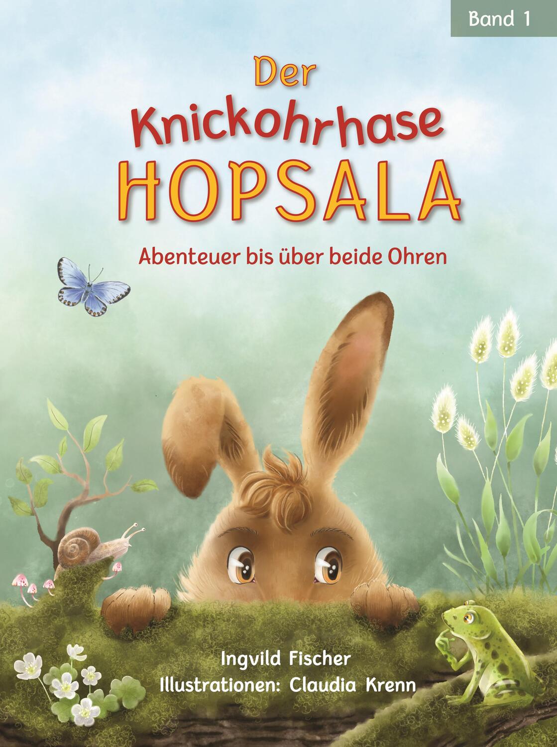 Cover: 9783950511604 | Der Knickohrhase Hopsala - Band 1 | Ingvild Fischer | Buch | Gebunden
