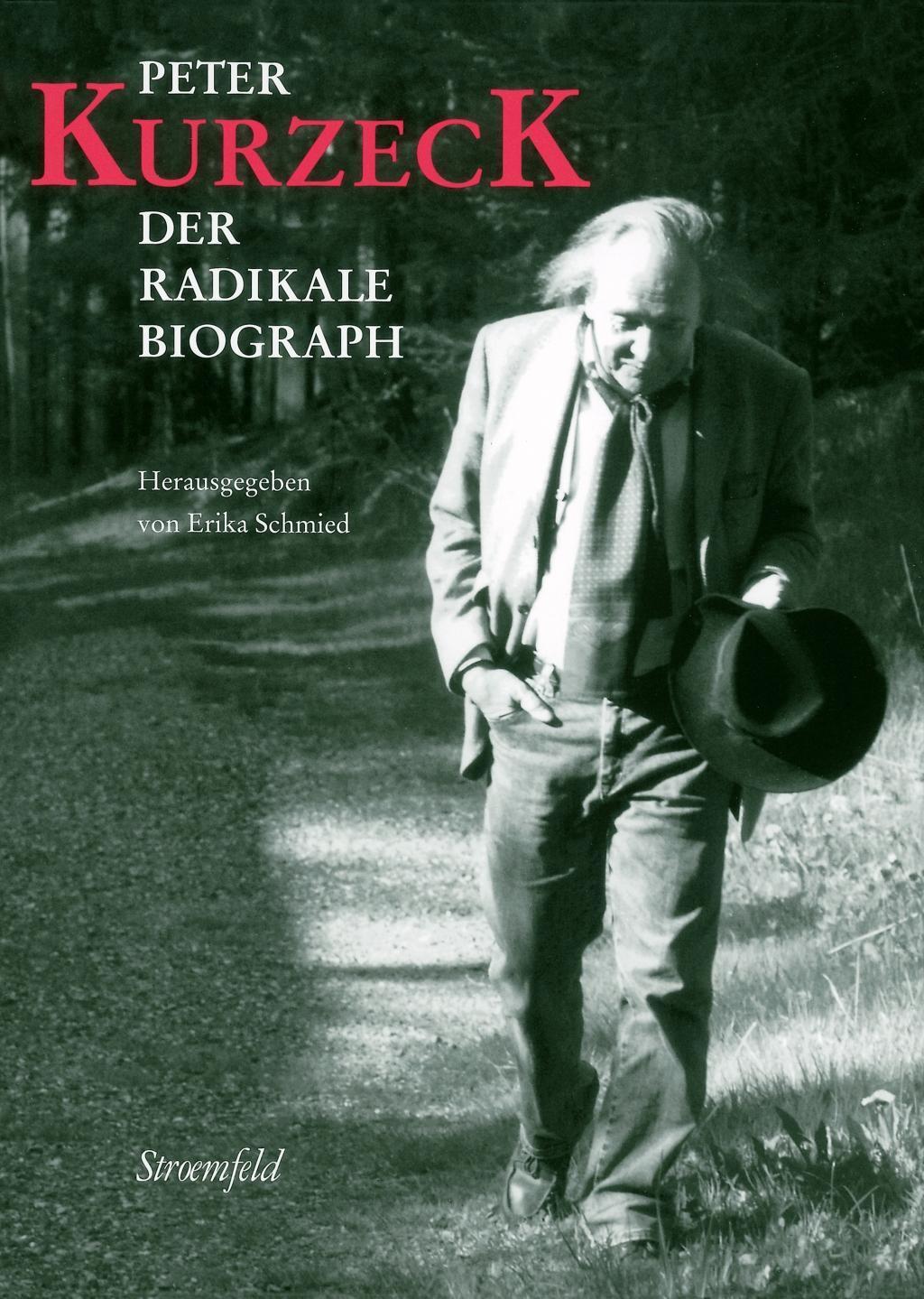 Cover: 9783895616990 | Peter Kurzeck | Der radikale Biograph | Erika Schmied | Buch | Deutsch