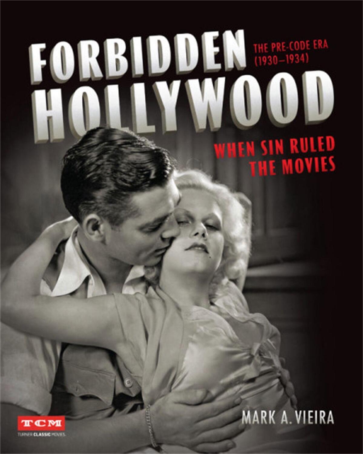 Cover: 9780762466771 | Forbidden Hollywood: The Pre-Code Era (1930-1934) | Mark Vieira | Buch