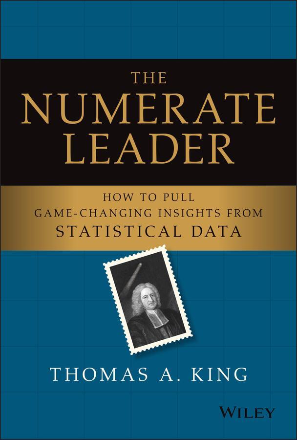 Cover: 9781119843283 | The Numerate Leader | Thomas A King | Buch | 288 S. | Englisch | 2021