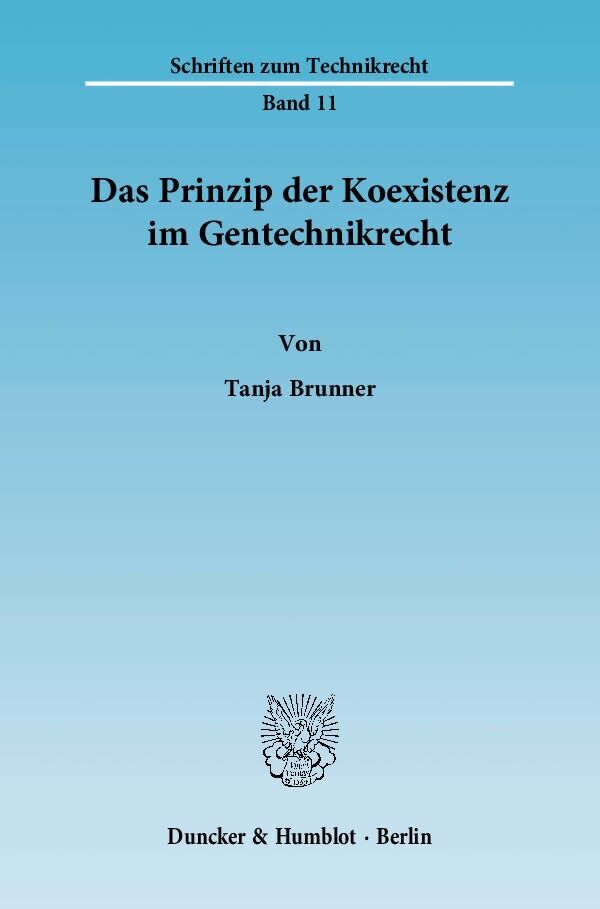 Cover: 9783428134410 | Das Prinzip der Koexistenz im Gentechnikrecht. | Tanja Brunner | Buch
