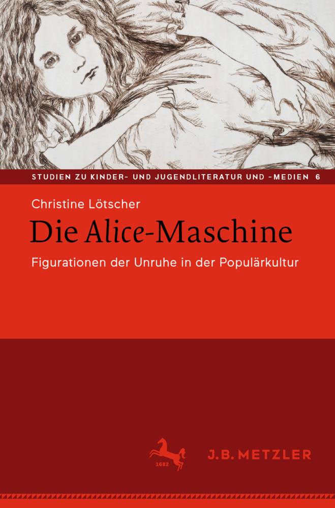 Cover: 9783476057068 | Die Alice-Maschine | Figurationen der Unruhe in der Populärkultur | x