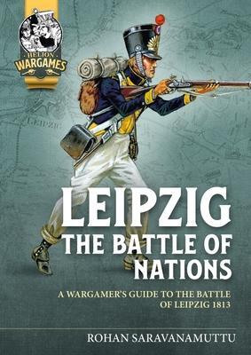 Cover: 9781804510100 | Leipzig - The Battle of Nations | Rohan Saravanamuttu | Taschenbuch