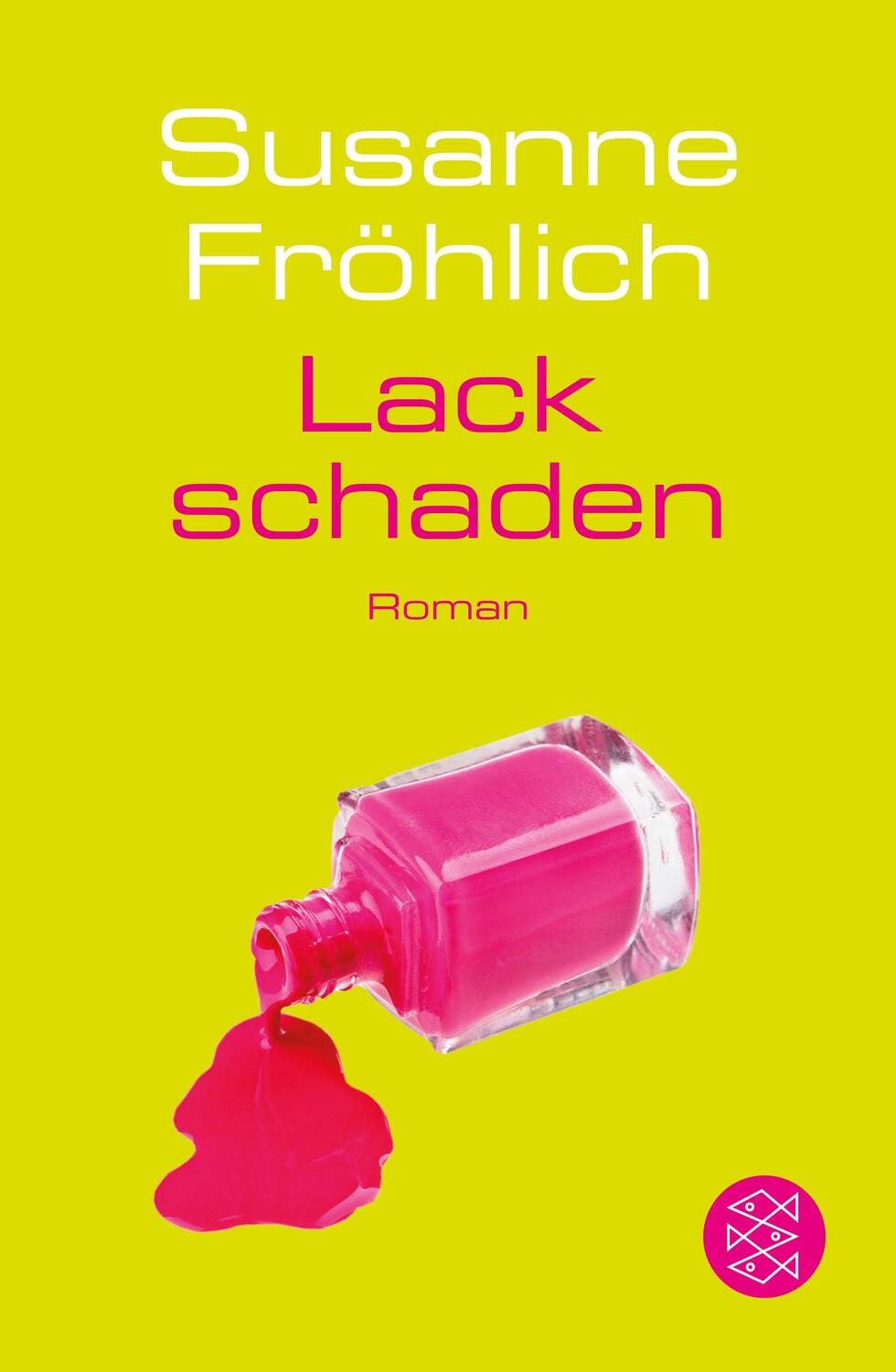 Cover: 9783596174942 | Lackschaden | Susanne Fröhlich | Taschenbuch | 288 S. | Deutsch | 2013