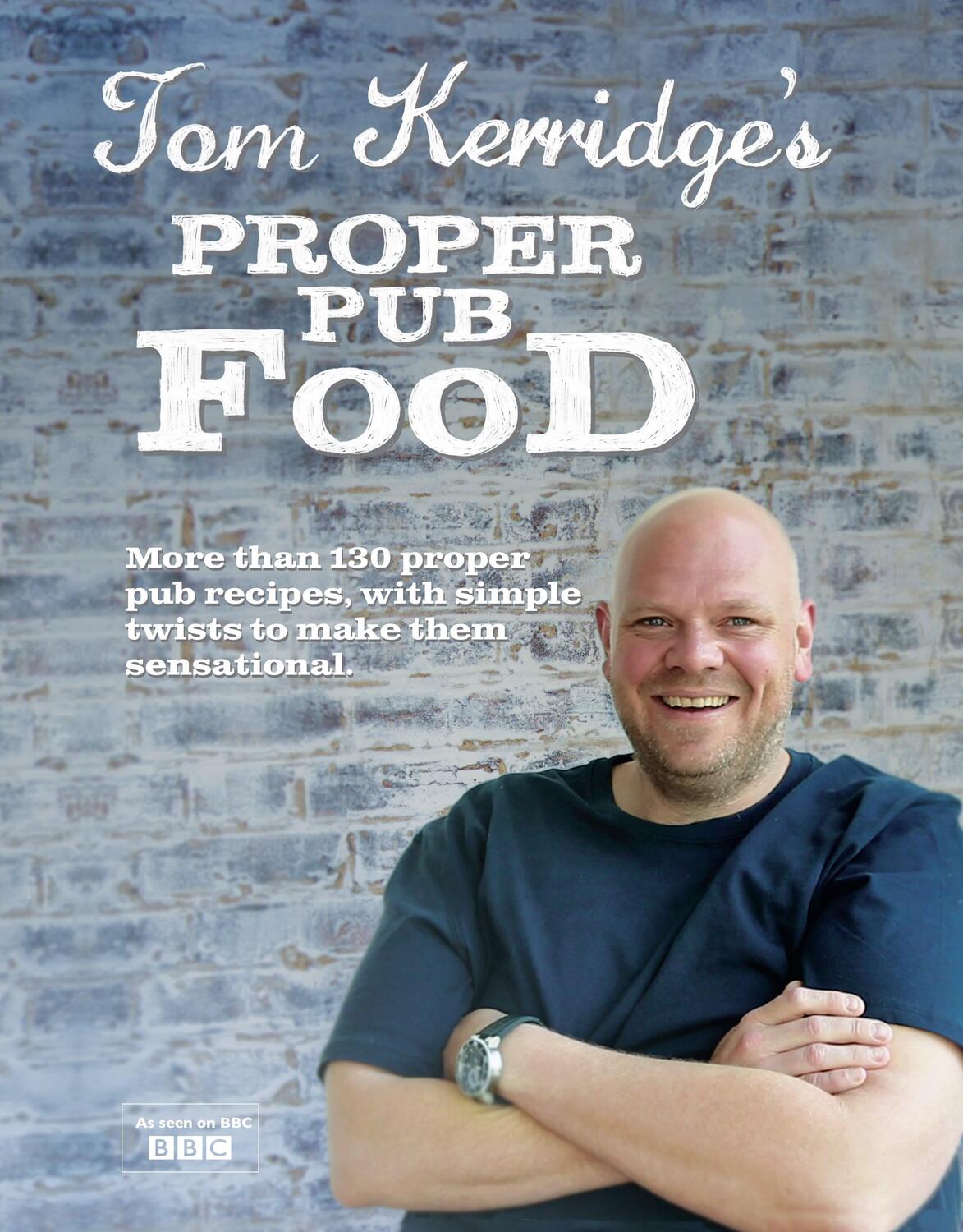 Cover: 9781472903532 | Tom Kerridge's Proper Pub Food | Tom Kerridge | Buch | Englisch | 2013