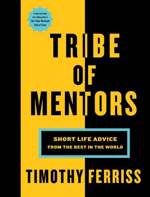 Cover: 9781328994967 | Tribe of Mentors | Short Life Advice from the Best in the World | Buch