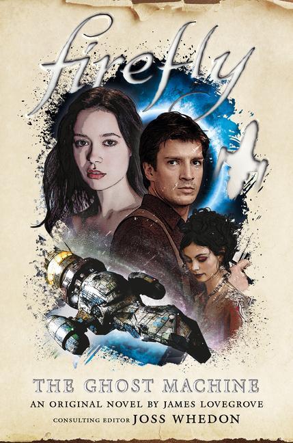 Cover: 9781789092240 | Firefly - The Ghost Machine | James Lovegrove | Buch | Englisch | 2020
