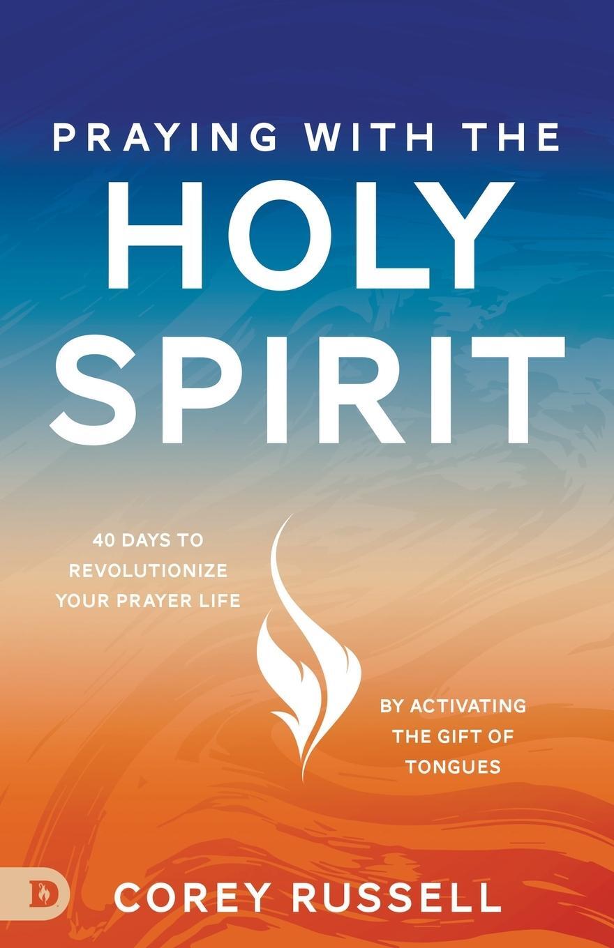 Cover: 9780768476699 | Praying with the Holy Spirit | Corey Russell | Taschenbuch | Paperback