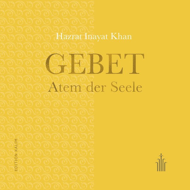 Cover: 9783936246278 | Gebet - Atem der Seele | Hazrat Inayat Khan | Buch | Mit Goldprägung