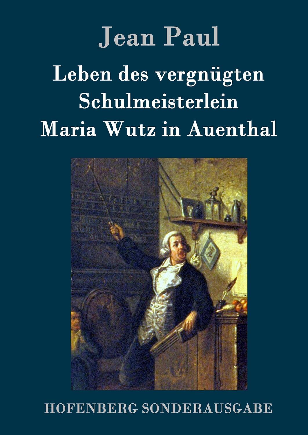 Cover: 9783843086219 | Leben des vergnügten Schulmeisterlein Maria Wutz in Auenthal | Paul