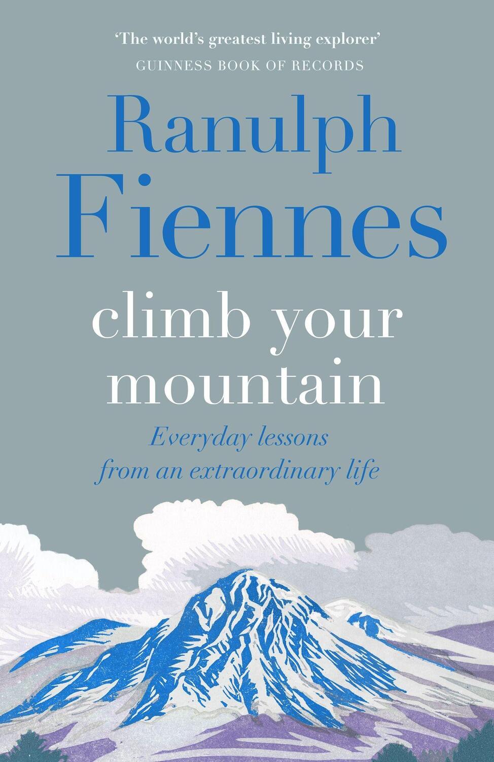 Cover: 9781529426335 | Climb Your Mountain | Everyday lessons from an extraordinary life