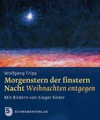 Cover: 9783796615658 | Morgenstern der finstern Nacht | Weihnachten entgegen | Wolfgang Tripp